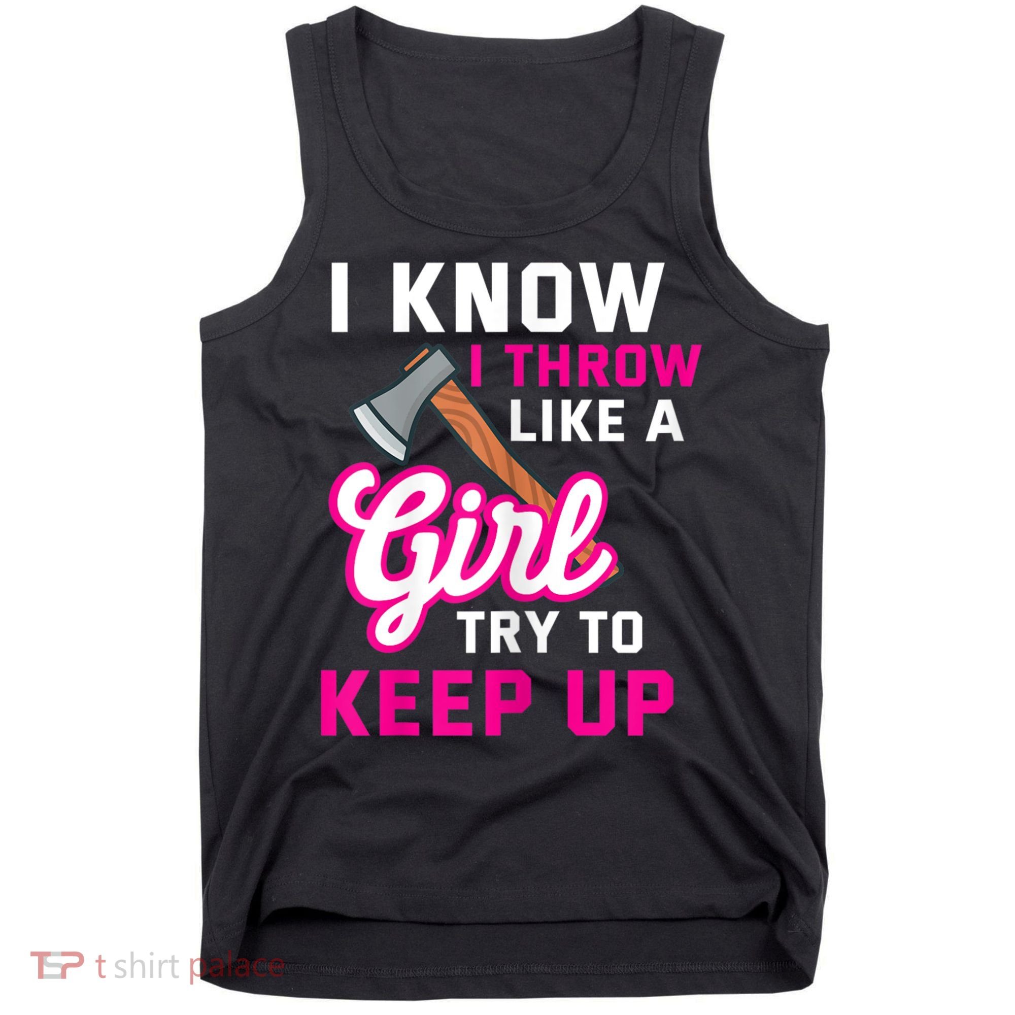 Womens Axe Throwing Quote For Your Axe Throwing Girlfriend Tank Top