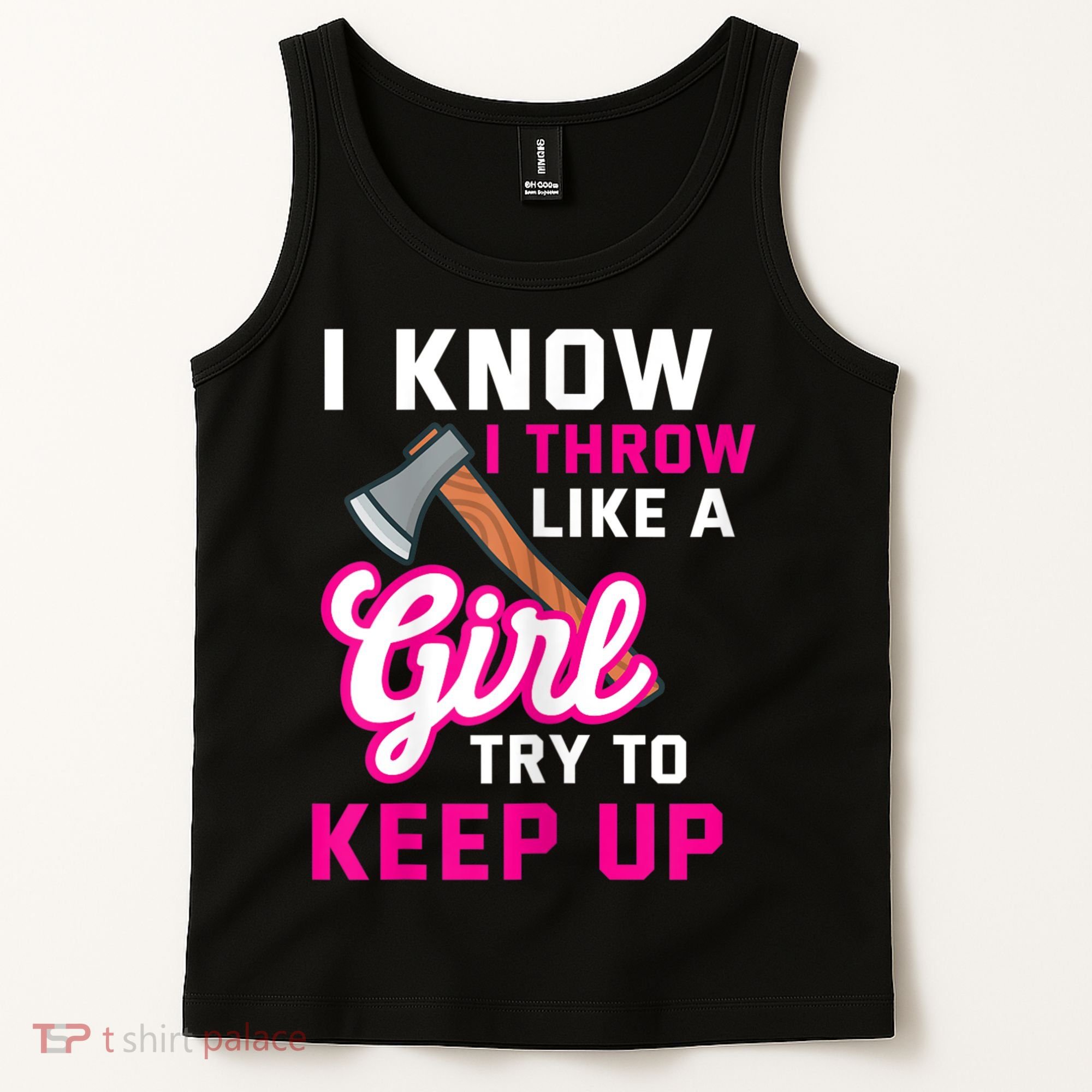 Womens Axe Throwing Quote For Your Axe Throwing Girlfriend Tank Top