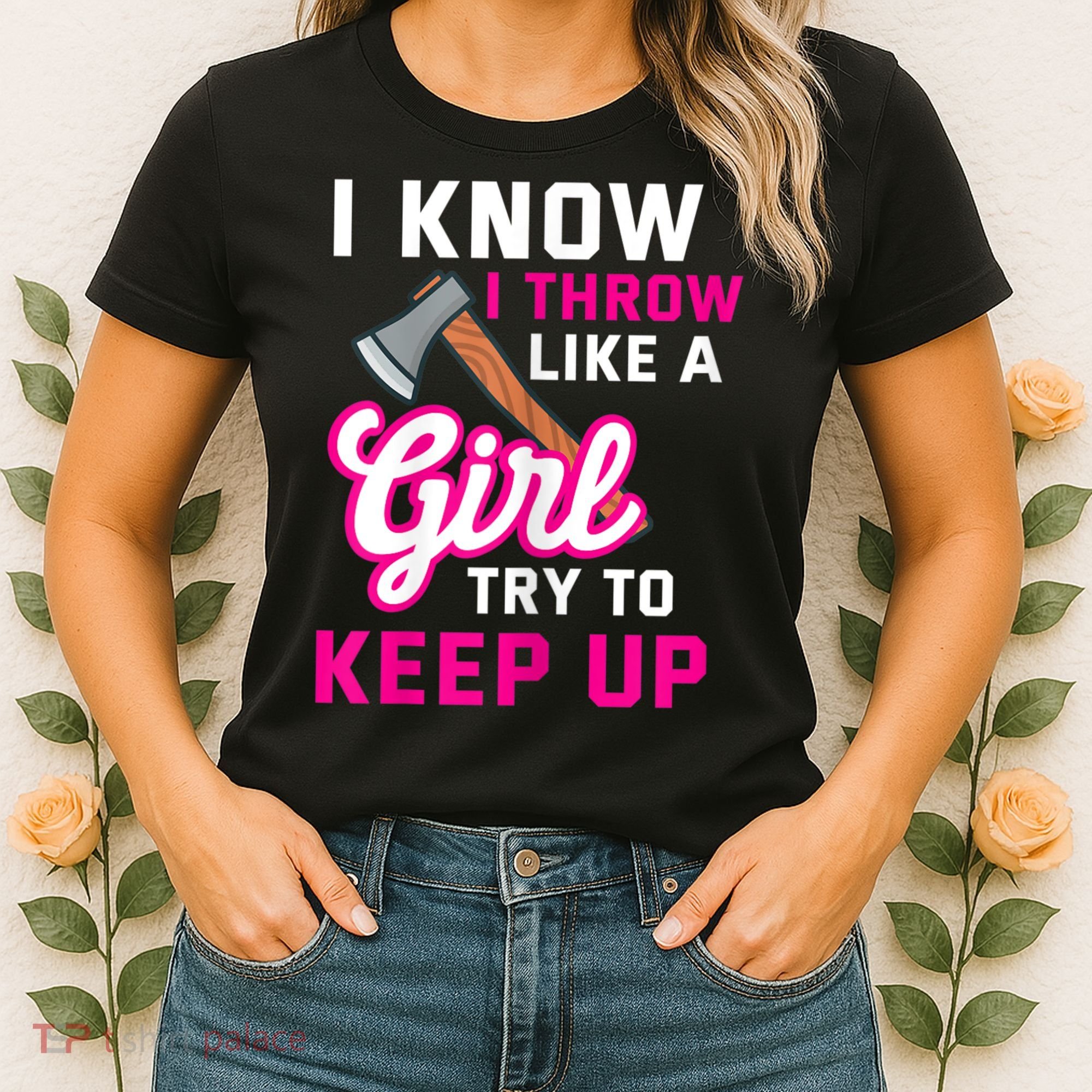 Womens Axe Throwing Quote For Your Axe Throwing Girlfriend Women's T-Shirt