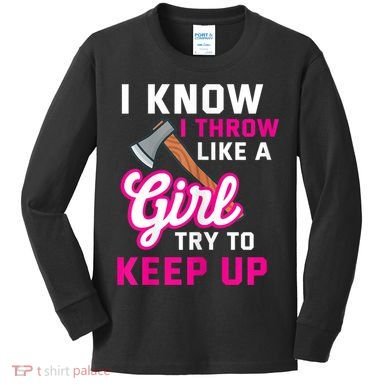 Womens Axe Throwing Quote For Your Axe Throwing Girlfriend Kids Long Sleeve Shirt