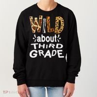 Wild about Third Grade Teacher Student First Day Of School Women's Sweatshirt thumb 0