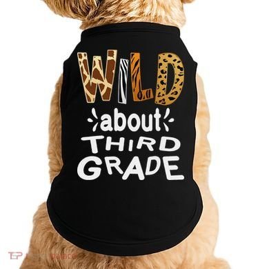 Wild about Third Grade Teacher Student First Day Of School Doggie Tank