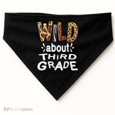 Wild about Third Grade Teacher Student First Day Of School USA-Made Doggie Bandana