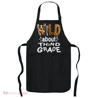 Wild about Third Grade Teacher Student First Day Of School Apron