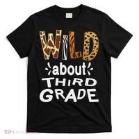 Wild about Third Grade Teacher Student First Day Of School T-Shirt thumb 0