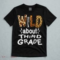 Wild about Third Grade Teacher Student First Day Of School T-Shirt thumb 5