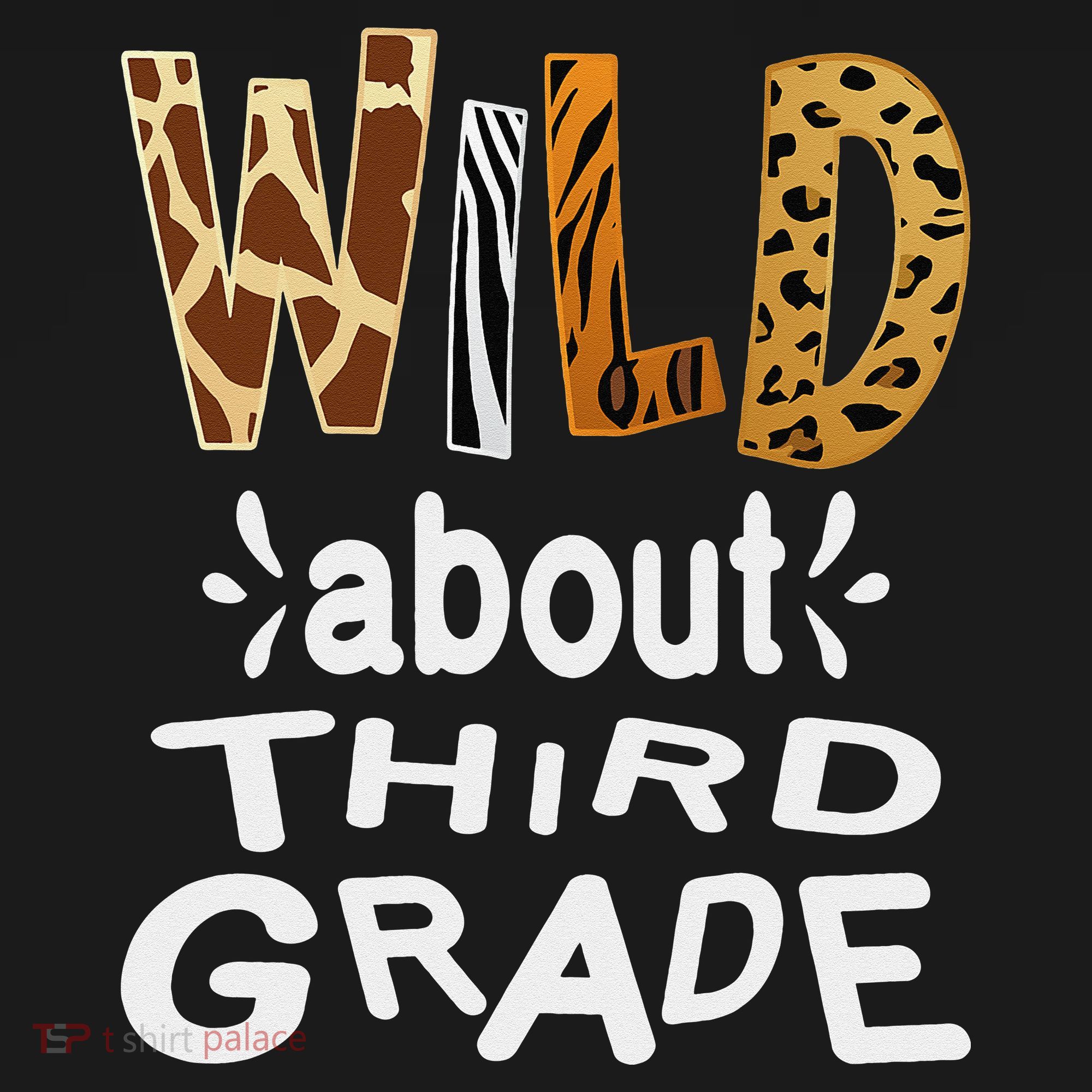 Wild about Third Grade Teacher Student First Day Of School T-Shirt