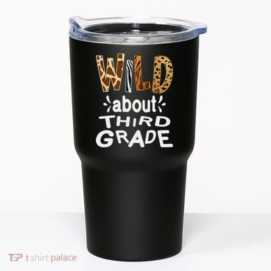 Wild about Third Grade Teacher Student First Day Of School Tumbler
