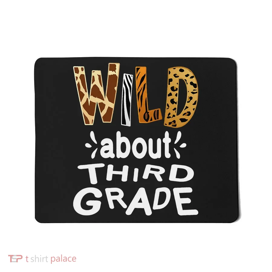 Wild about Third Grade Teacher Student First Day Of School Mousepad