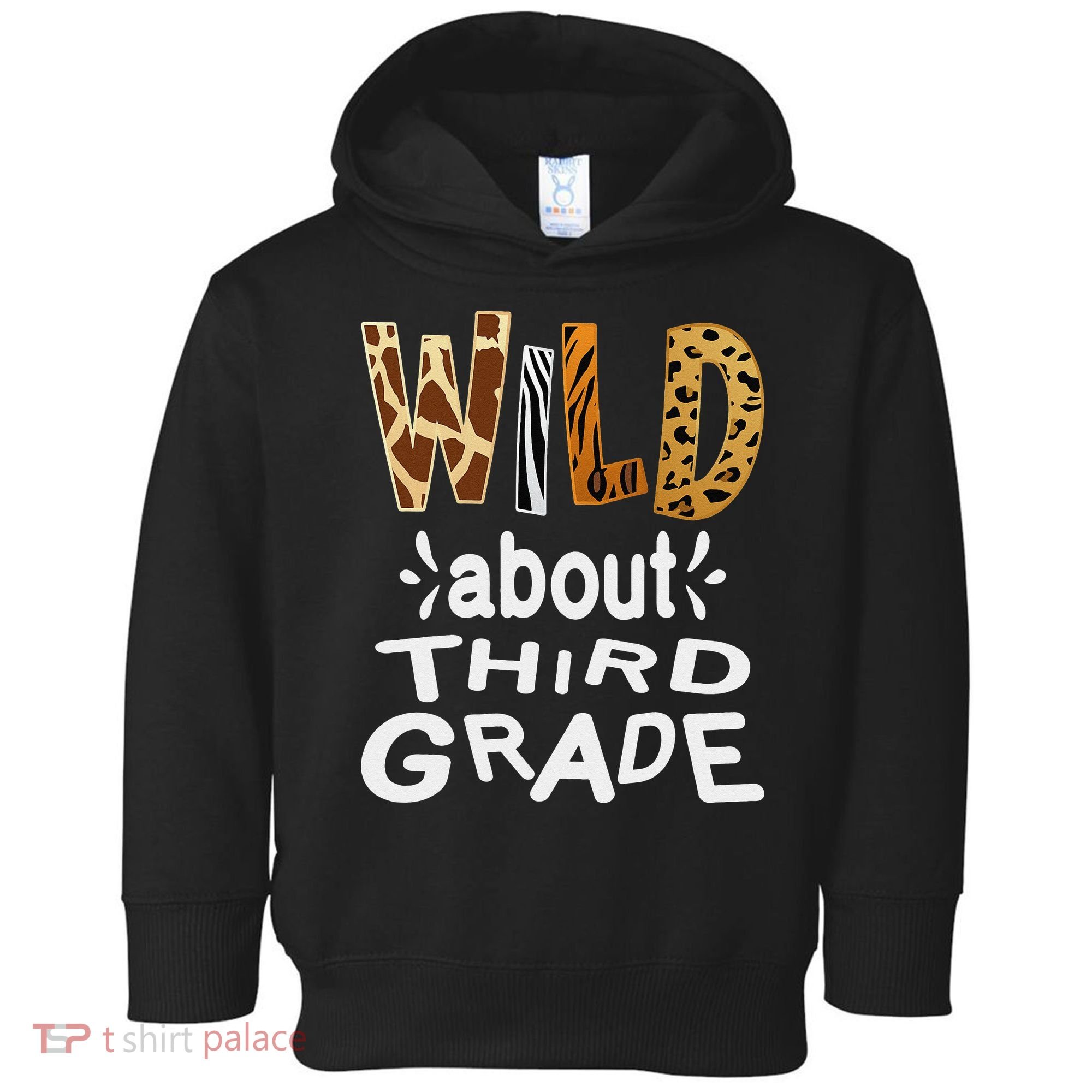 Wild about Third Grade Teacher Student First Day Of School Toddler Hoodie