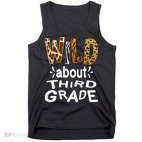 Wild about Third Grade Teacher Student First Day Of School Tank Top thumb 0