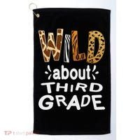 Wild about Third Grade Teacher Student First Day Of School Golf Towel thumb 0