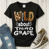 Wild about Third Grade Teacher Student First Day Of School Women's T-Shirt thumb 3