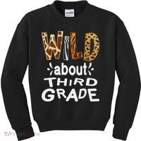 Wild about Third Grade Teacher Student First Day Of School Kids Sweatshirt thumb 0