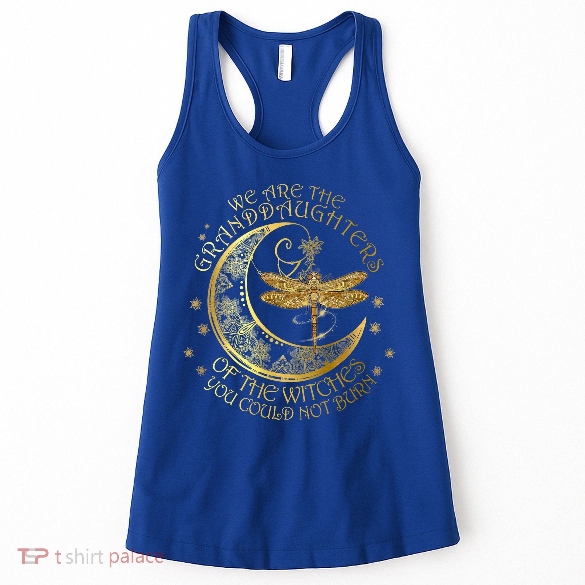 We Are The Granddaughters Of The Witches You Could Not Burn Funny Gift Women's Tank Top