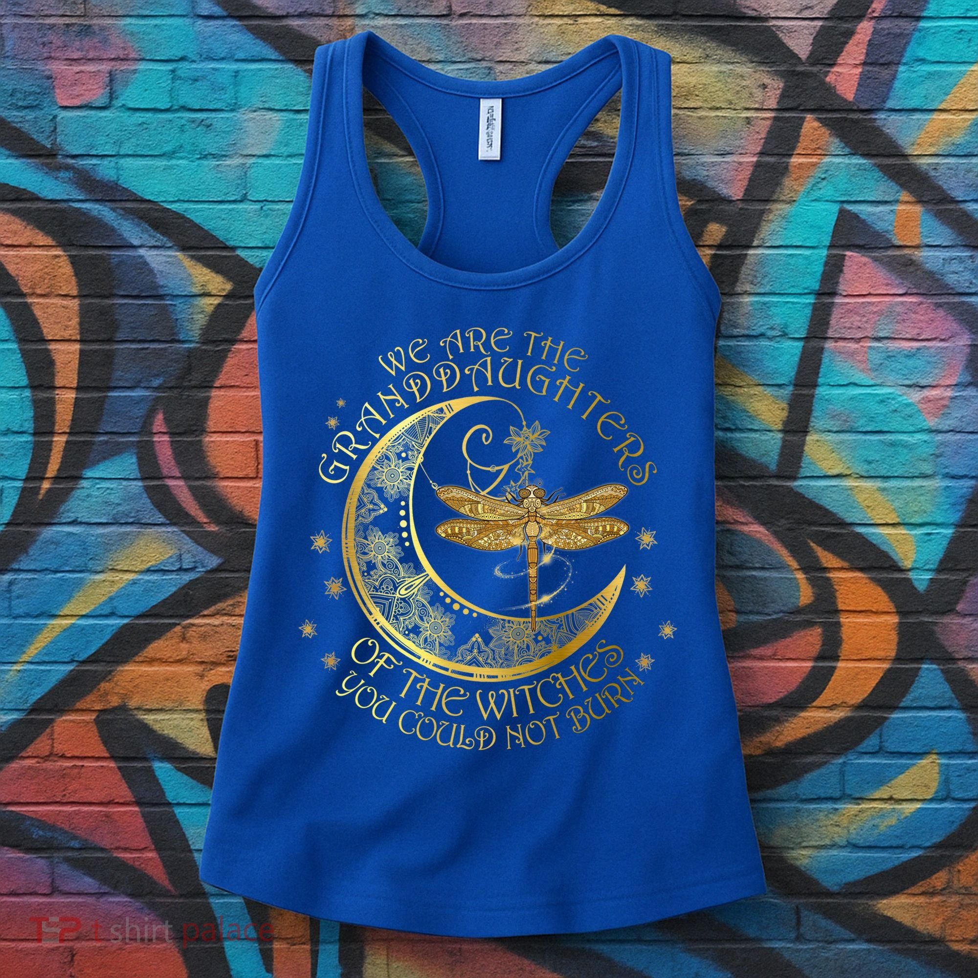 We Are The Granddaughters Of The Witches You Could Not Burn Funny Gift Women's Tank Top