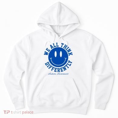 We All Think Differently Autism Awareness Smile Face Hoodie