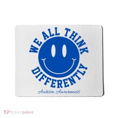 We All Think Differently Autism Awareness Smile Face Mousepad