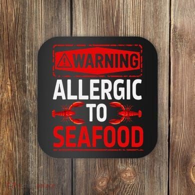 Warning Allergic To Seafood Shellfish Allergy Funny Gift Coaster