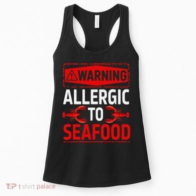 Warning Allergic To Seafood Shellfish Allergy Funny Gift Women's Tank Top