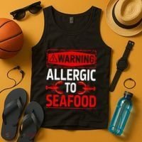 Warning Allergic To Seafood Shellfish Allergy Funny Gift Tank Top thumb 4