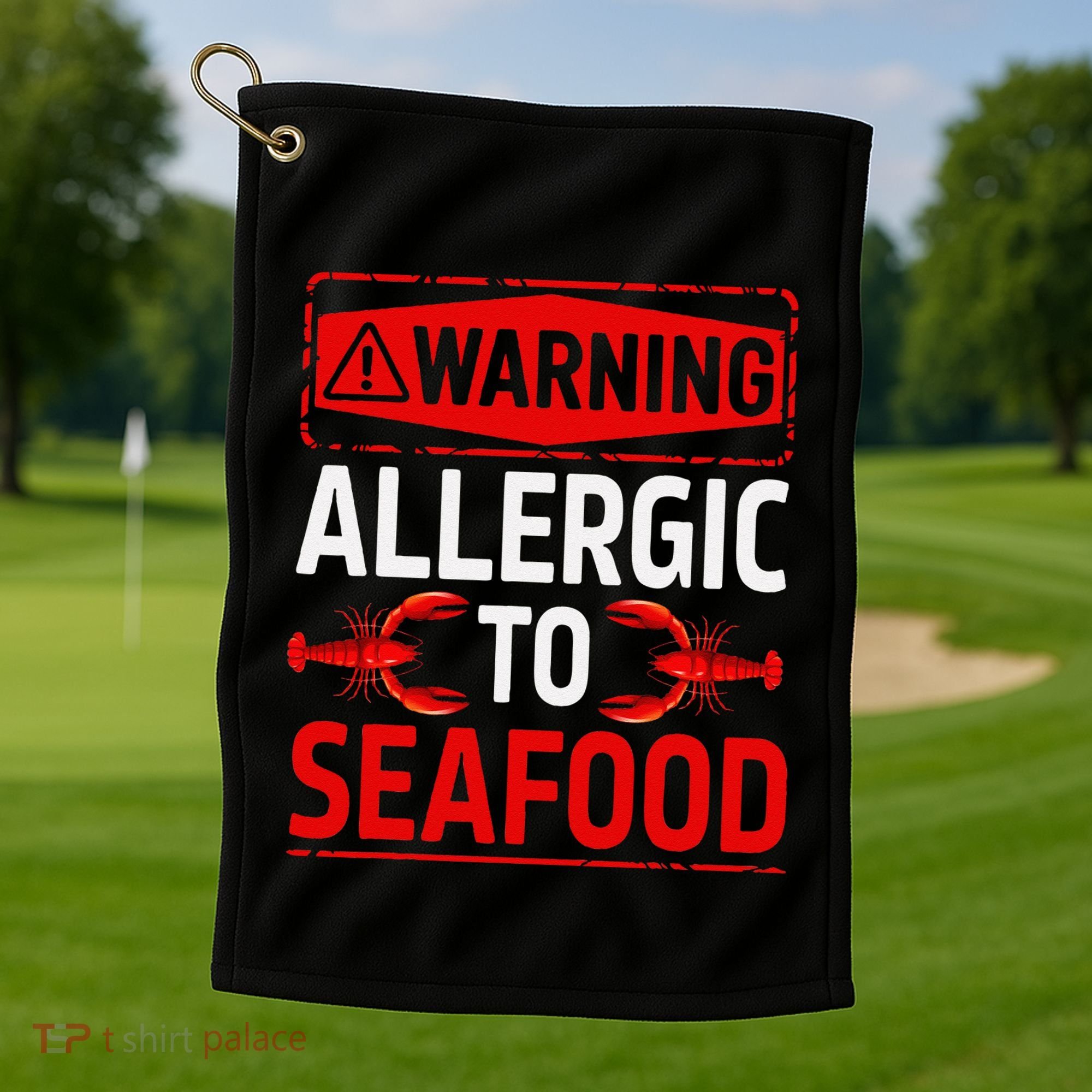 Warning Allergic To Seafood Shellfish Allergy Funny Gift Golf Towel