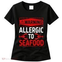 Warning Allergic To Seafood Shellfish Allergy Funny Gift Women's T-Shirt thumb 0