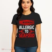 Warning Allergic To Seafood Shellfish Allergy Funny Gift Women's T-Shirt thumb 4