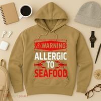 Warning Allergic To Seafood Shellfish Allergy Funny Gift Hoodie thumb 3