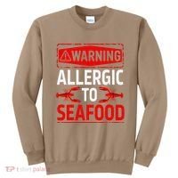 Warning Allergic To Seafood Shellfish Allergy Funny Gift Sweatshirt thumb 0