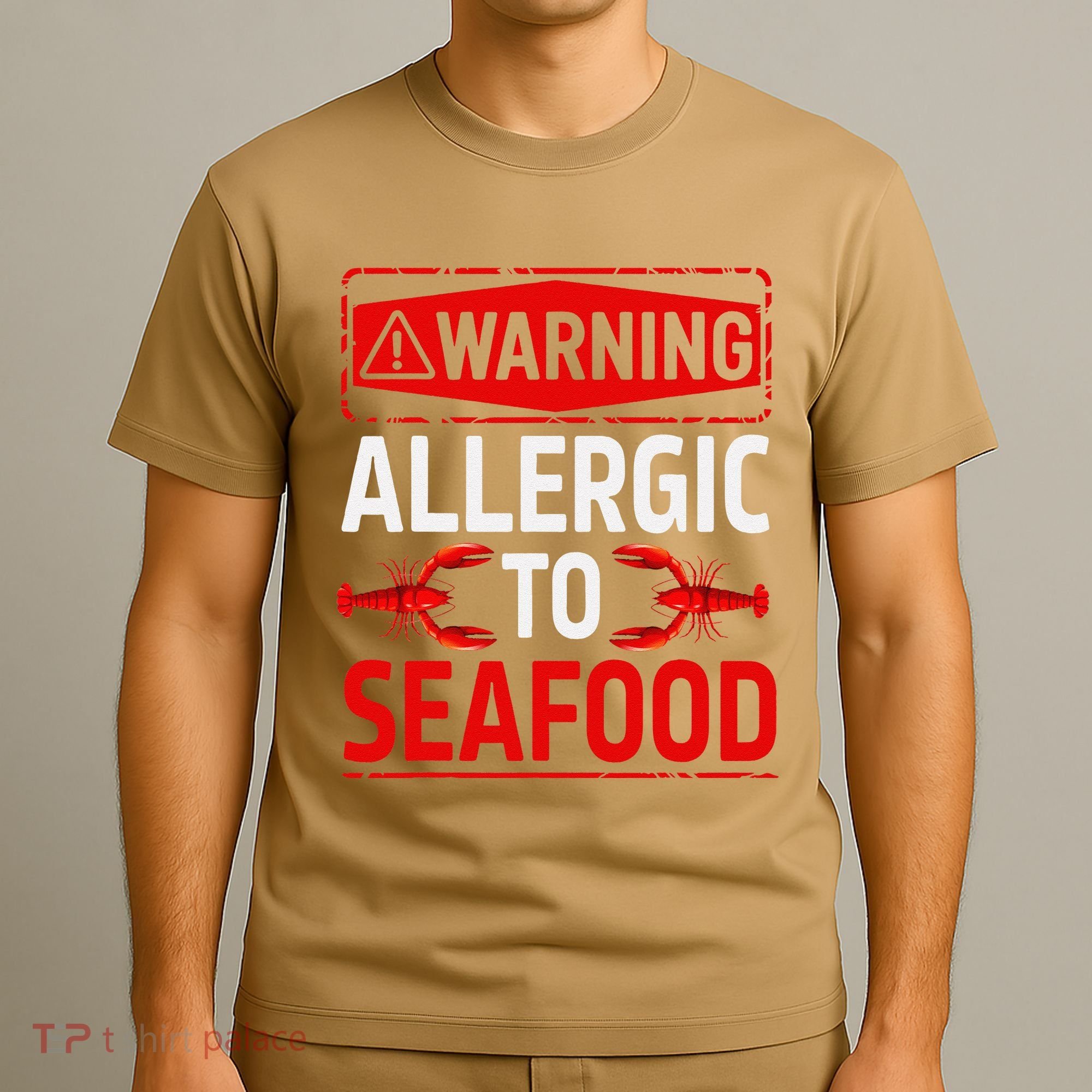 Warning Allergic To Seafood Shellfish Allergy Funny Gift T-Shirt