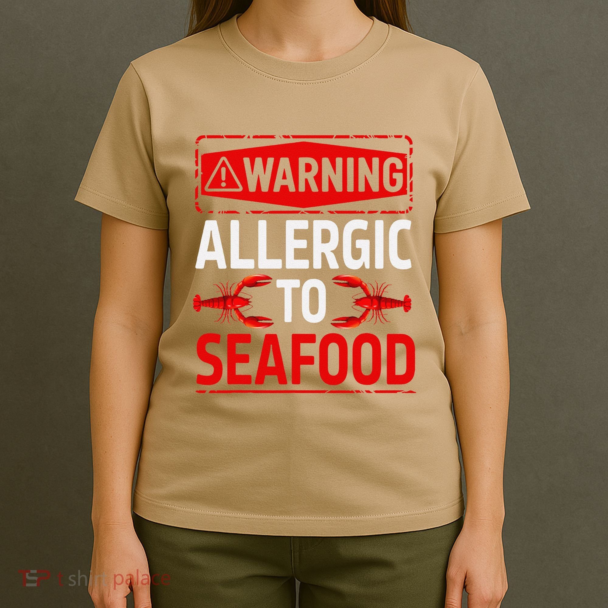 Warning Allergic To Seafood Shellfish Allergy Funny Gift T-Shirt