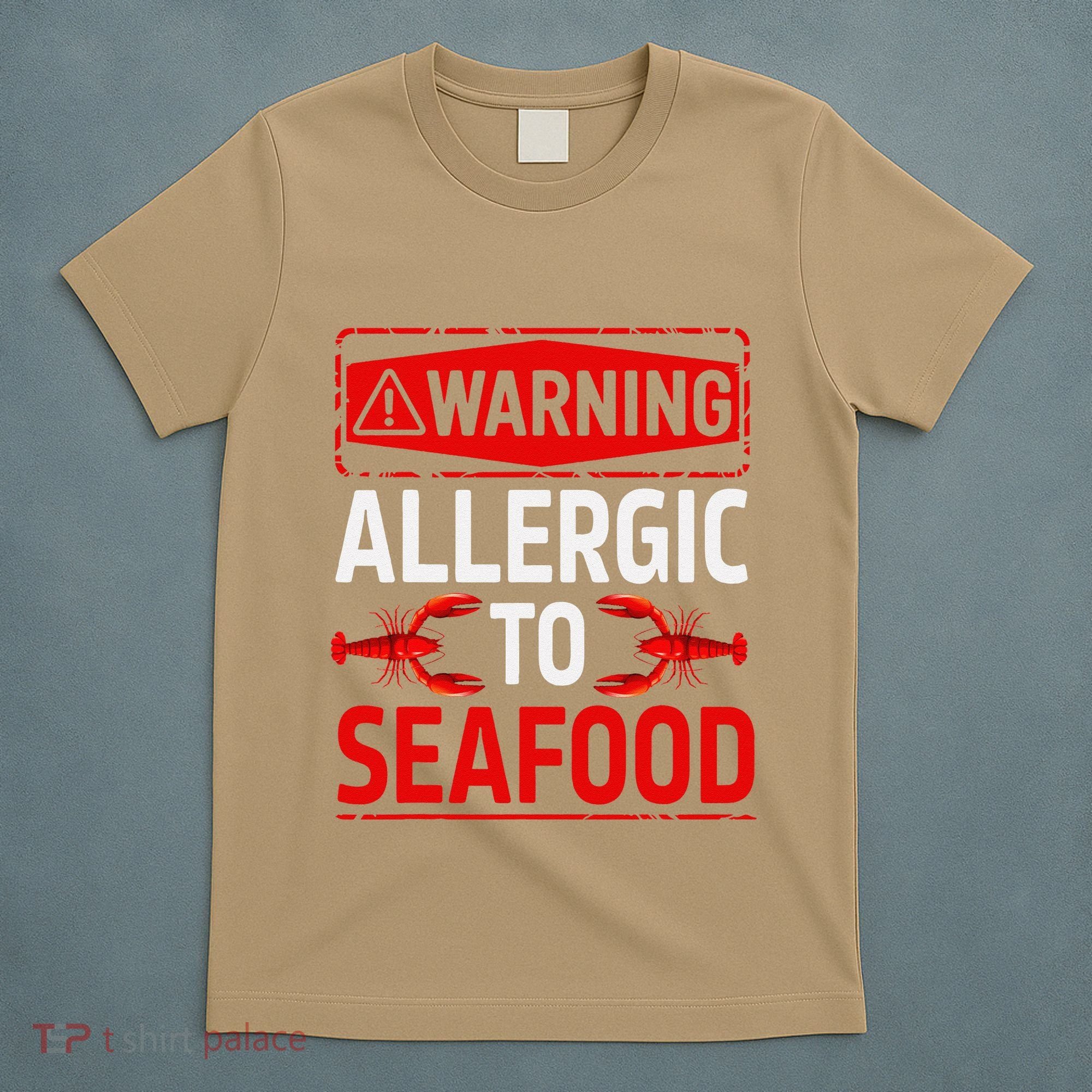 Warning Allergic To Seafood Shellfish Allergy Funny Gift T-Shirt