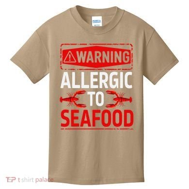 Warning Allergic To Seafood Shellfish Allergy Funny Gift Kids T-Shirt