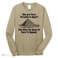 Why Are There Pyramids In Egypt? Long Sleeve Shirt thumb 0