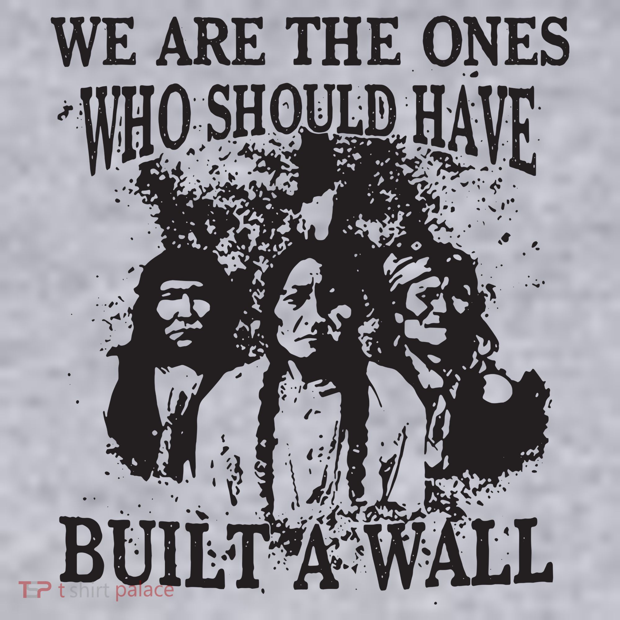 We Are The Ones Who Should Have Built A Wall Women's Sweatshirt