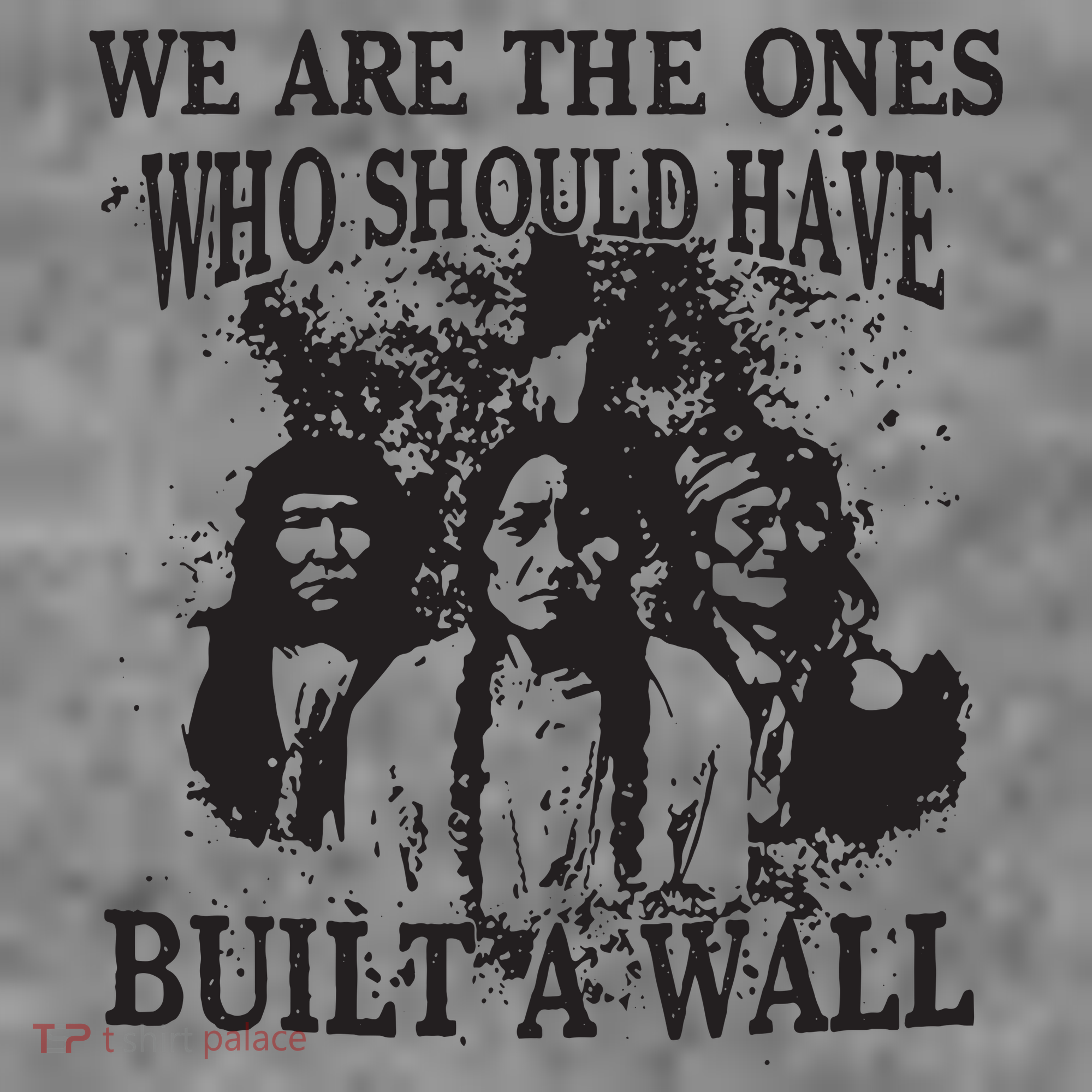 We Are The Ones Who Should Have Built A Wall Toddler Hoodie