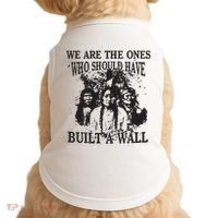 We Are The Ones Who Should Have Built A Wall Doggie Tank thumb 0