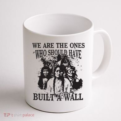 We Are The Ones Who Should Have Built A Wall Coffee Mug back