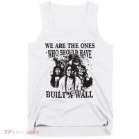 We Are The Ones Who Should Have Built A Wall Tank Top thumb 0