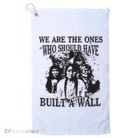 We Are The Ones Who Should Have Built A Wall Golf Towel thumb 0
