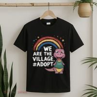 We Are The Village Adopt T-Shirt thumb 2