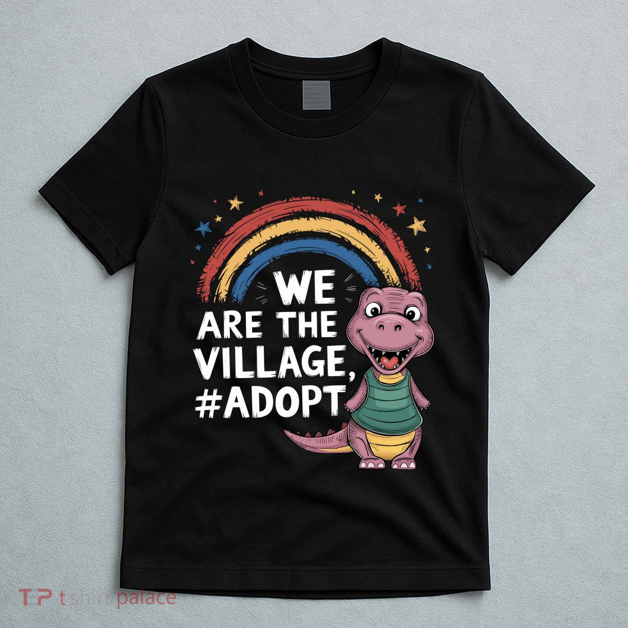 We Are The Village Adopt T-Shirt