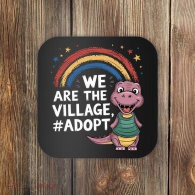 We Are The Village Adopt Coaster