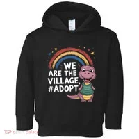 We Are The Village Adopt Toddler Hoodie thumb 0