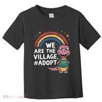 We Are The Village Adopt Toddler T-Shirt thumb 0