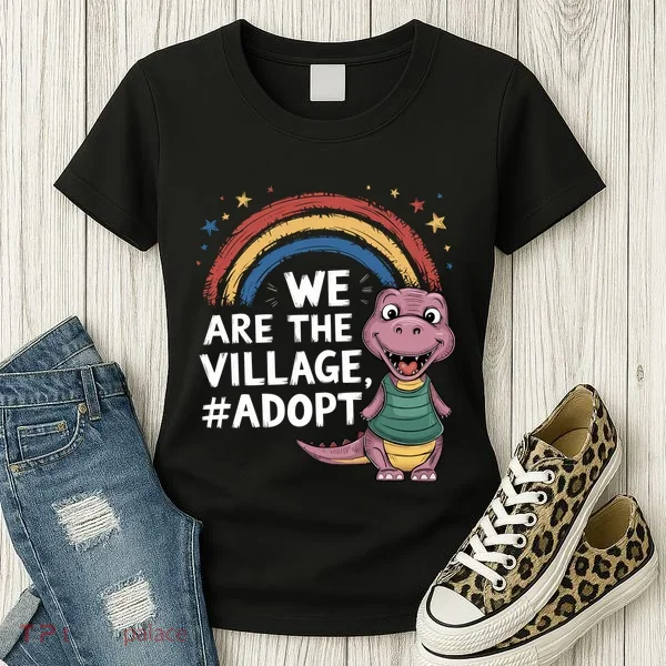 We Are The Village Adopt Women's T-Shirt