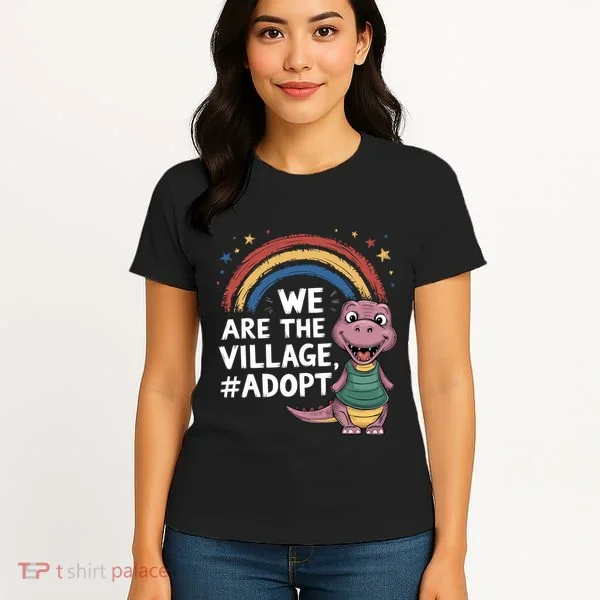 We Are The Village Adopt Women's T-Shirt