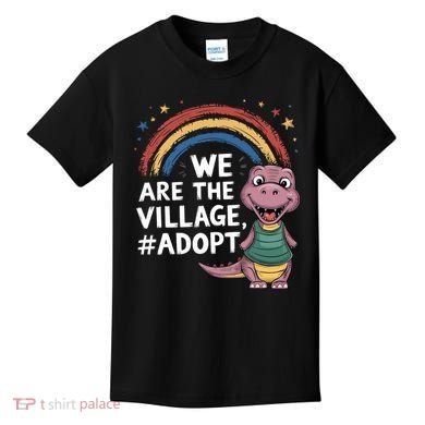 We Are The Village Adopt Kids T-Shirt