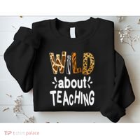 Wild About Teaching Teacher Student First Day Of School Sweatshirt thumb 2